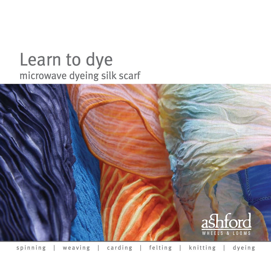 Ashford Learn to Dye Microwave Silk Scarf guide cover